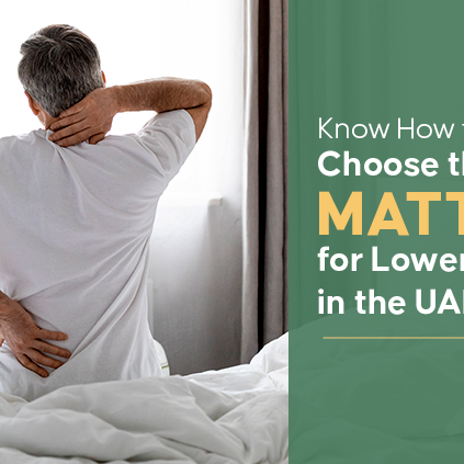 How to Choose the Best Mattress for Lower Back Pain in the UAE