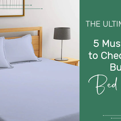 The Ultimate Guide: 5 Must-Haves to Check Before Buying Bed Sheets