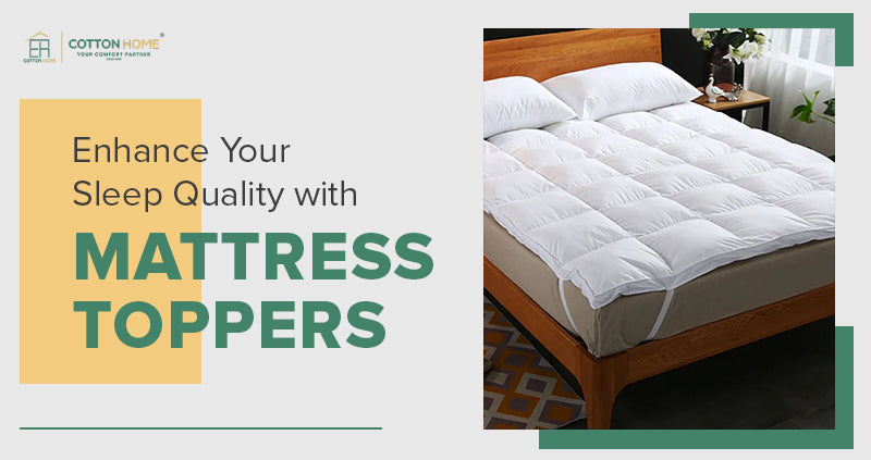 Enhance Your Sleep Quality with Mattress Toppers