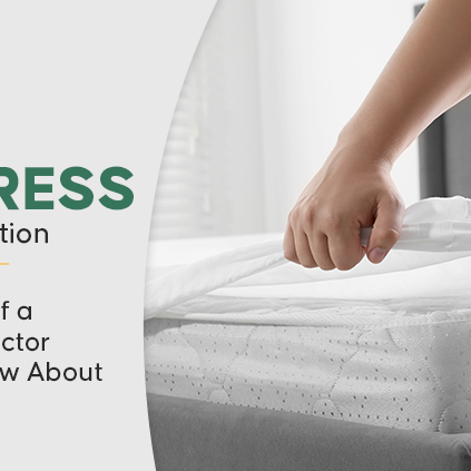 Why Your Mattress Needs Protection: The Benefits of a Mattress Protector You Didn’t Know About