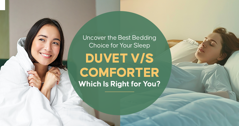 Uncover the Best Bedding Choice for Your Sleep  Duvet vs. Comforter: Which Is Right for You?